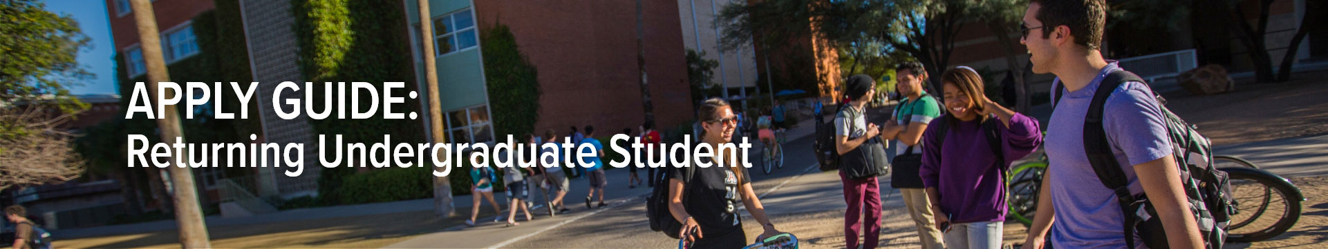 Apply Guide: Returning Undergraduate Student